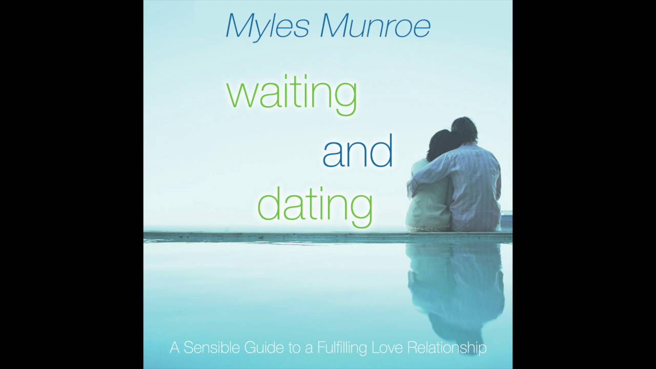 waiting and dating by myles munroe free download
