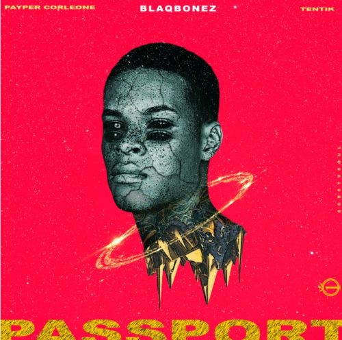 Download mp3 Blaqbonez Passport