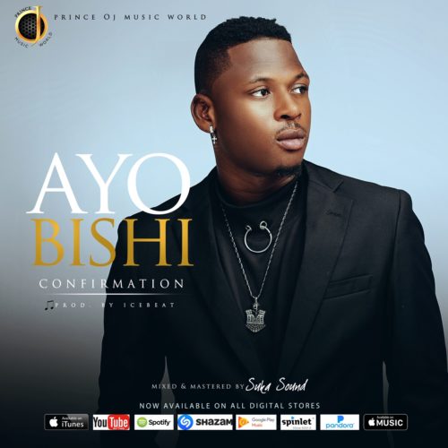 DOWNLOAD MP3: Ayo Bishi – Confirmation