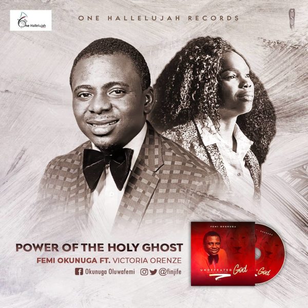Femi Okunuga ft Victoria Orenze - Power Of The Holy Ghost