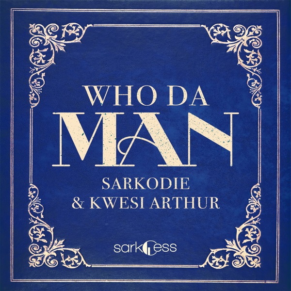 Download mp3 Sarkodie Who Da Man