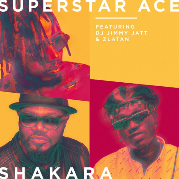 DOWNLOAD MP3 Superstar Ace ft DJ Jimmy Jatt Zlatan – Shakara