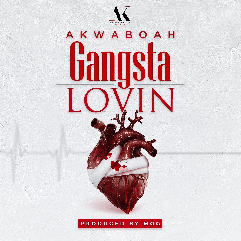 DOWNLOAD MP3: Akwaboah – Gangsta Lovin