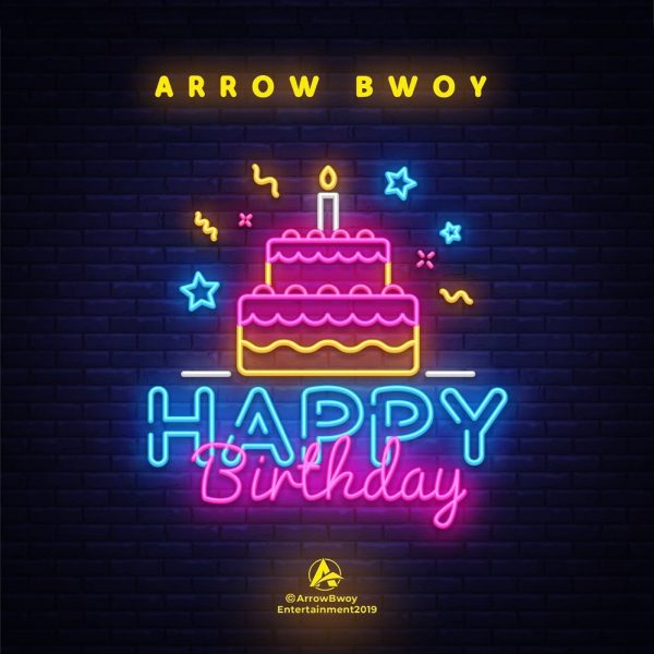 DOWNLOAD MP3: Arrow Bwoy – Happy Birthday