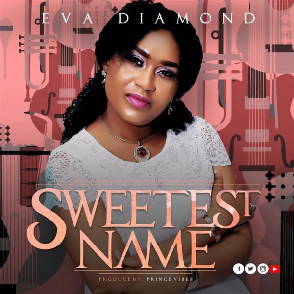 DOWNLOAD MP3: Eva Diamond – Sweetest Name