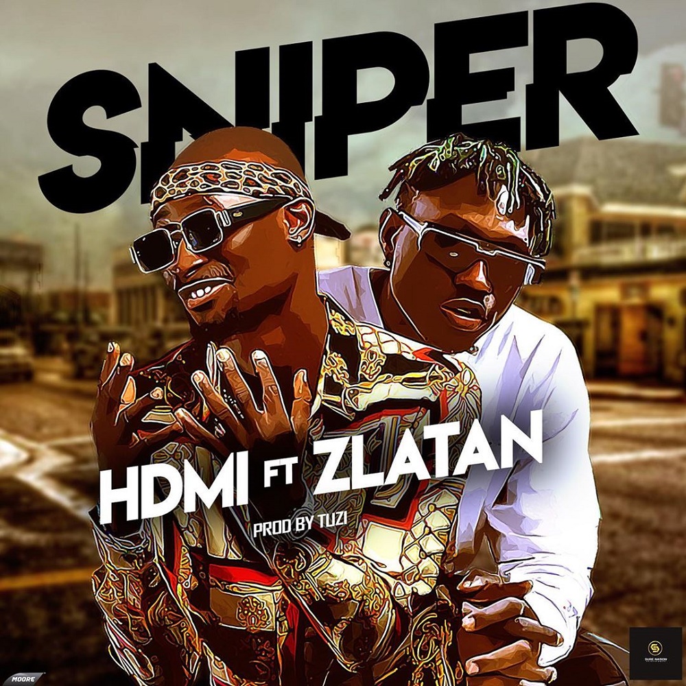 DOWNLOAD MP3: HDMI ft. Zlatan – Sniper