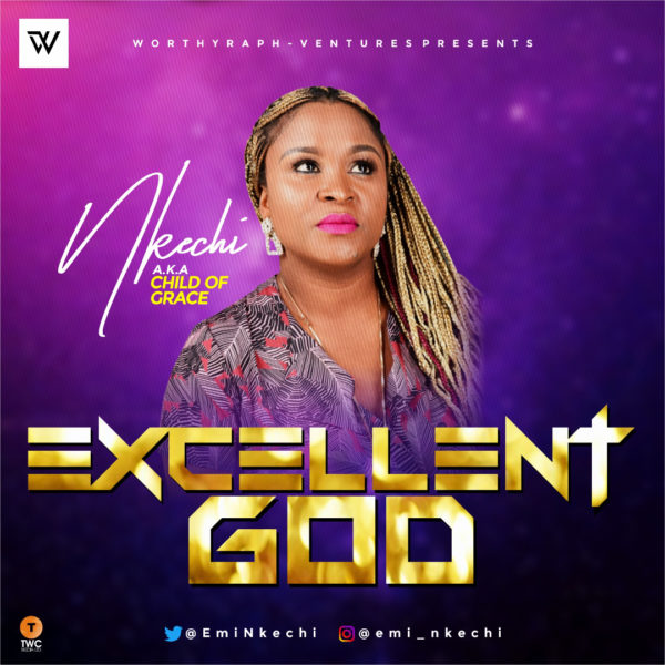 DOWNLOAD MP3: Nkechi – Excellent God