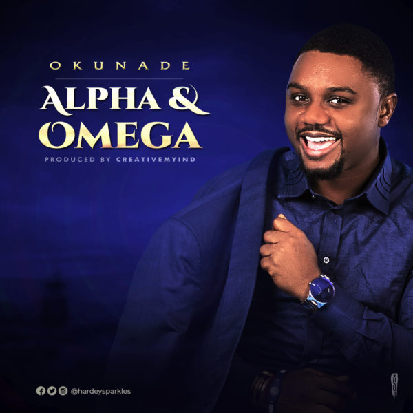 DOWNLOAD MP3: Okunade – Alpha & Omega
