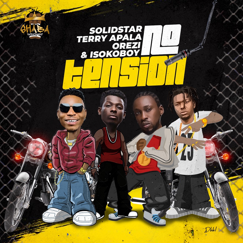 DOWNLOAD MP3: Solidstar ft. Orezi, Terry Apala, Isoko Boy – No Tension