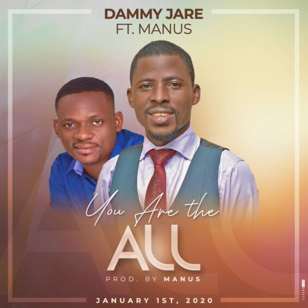 Dammy Jare Ft. Manus – You Are The All