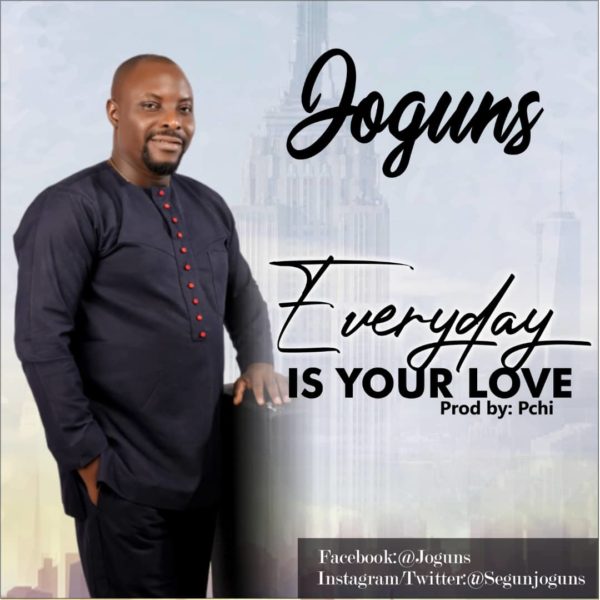 Joguns – Everyday Is Your Love
