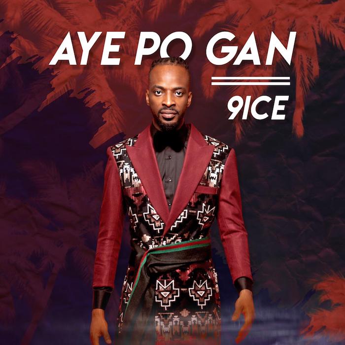 9ice – Aye Po Gan [Music + Video]