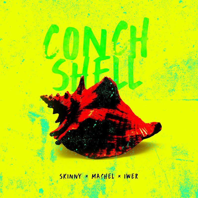 Skinny Fabulous x Machel Montano x Iwer George – Conch Shell (Audio + Video)