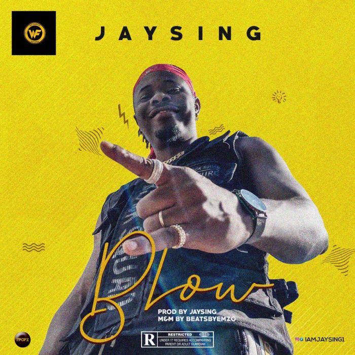 [Music] Jaysing – Blow