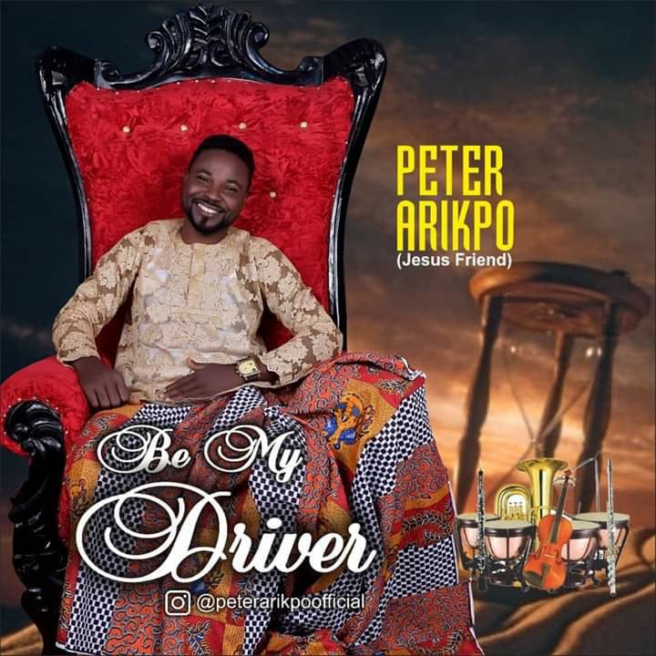 Peter Arikpo (Jesus Friend) – Be My Driver