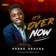 Pedro Okocha – It’s Over Now