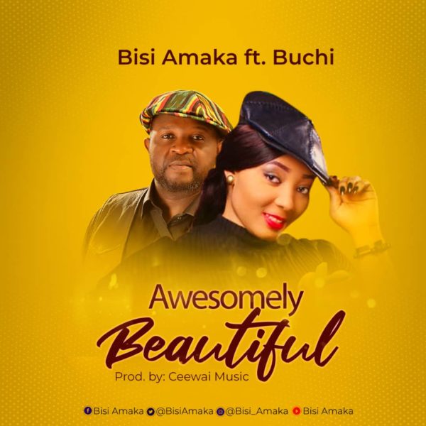 Bisi Amaka Ft. Buchi – Awesomely Beautiful