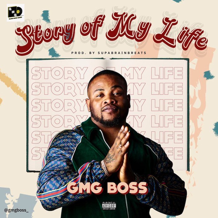 GMG Boss – Story Of My Life (Audio + Video)