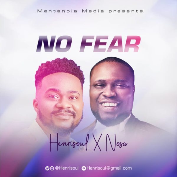 Henrisoul Ft. Nosa – No Fear