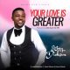 Henry Dickson – Your Love Is Greater