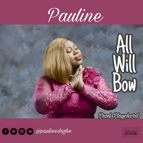 Pauline – All Will Bow