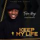 [Music + Lyrics] Tosin Koyi – Keep My Life