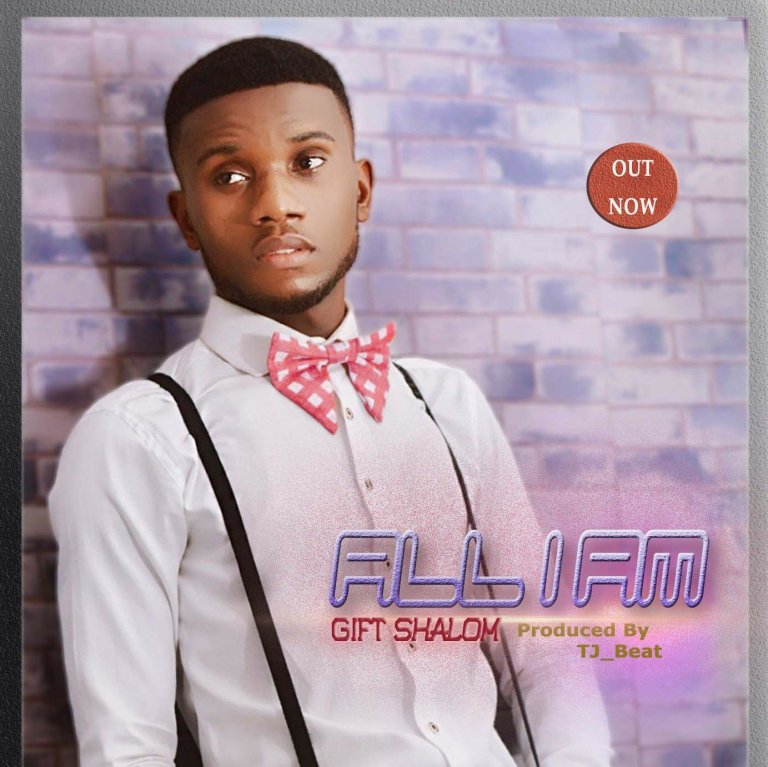 Gift Shalom – All I Am