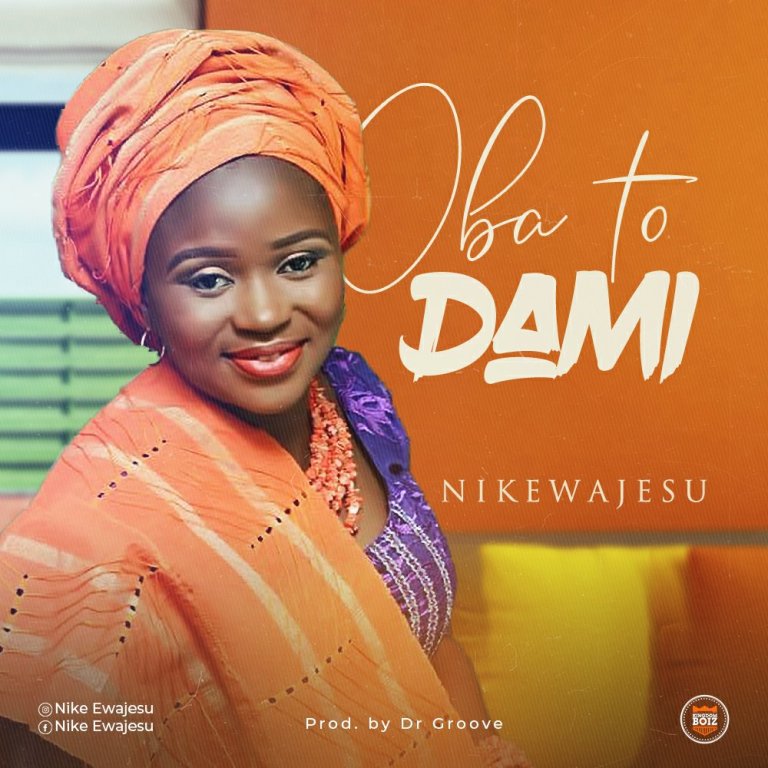 Nikewajesu – Oba To Dami