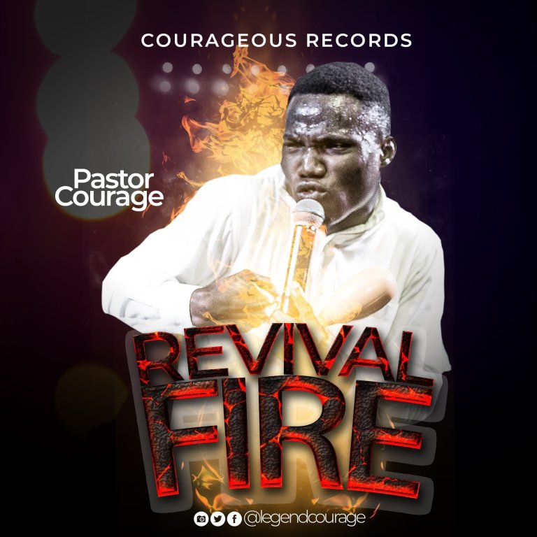 Pastor Courage – Revival Fire