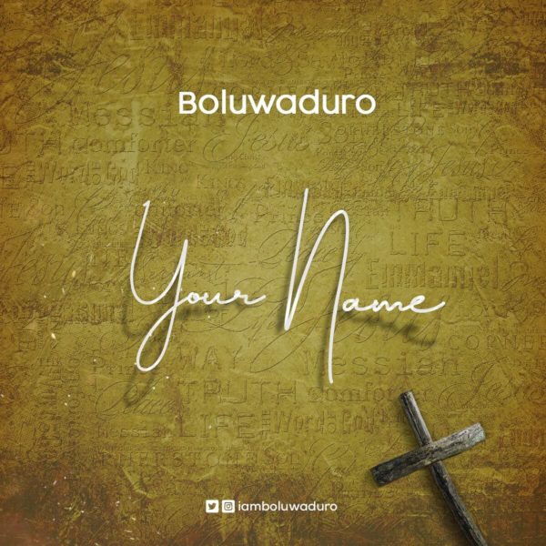 Boluwaduro – Your Name