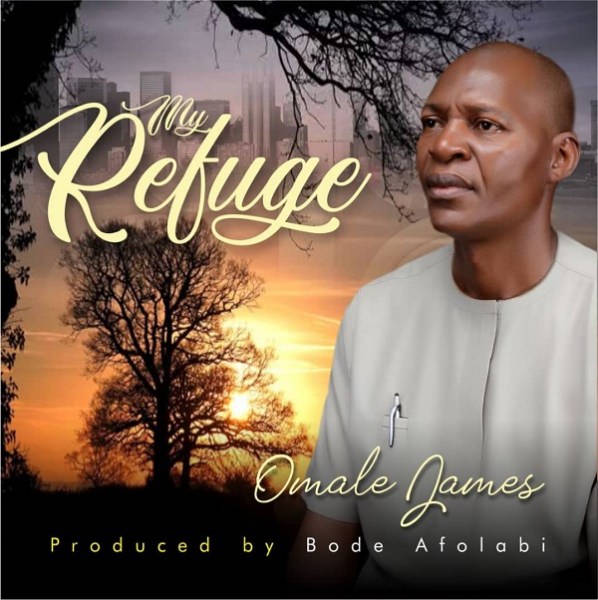 Omale James – My Refuge