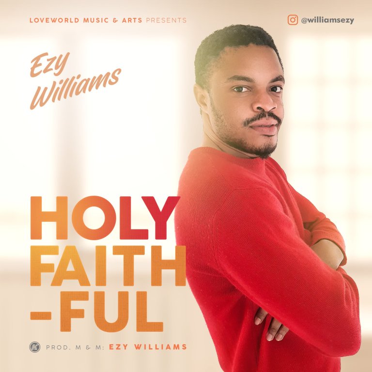 Ezy Williams – Holy Faithful