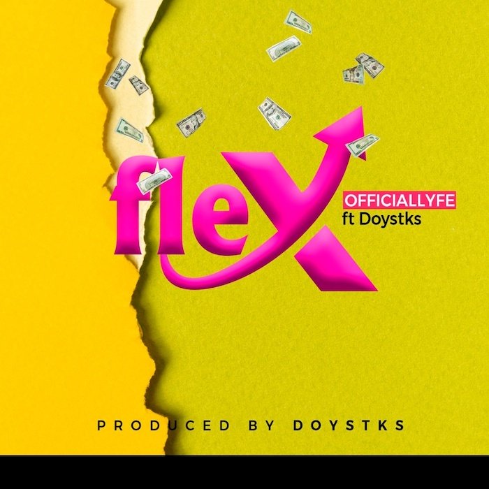 [Music] Officiallyfe Ft. Doysticks – Flex