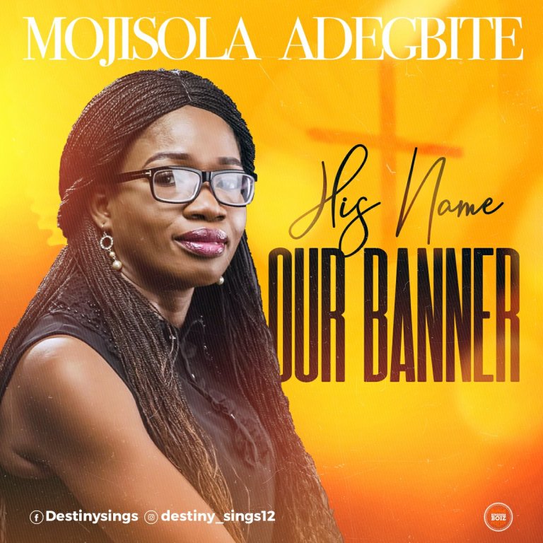 Mojisola Adegbite – His Name Our Banner