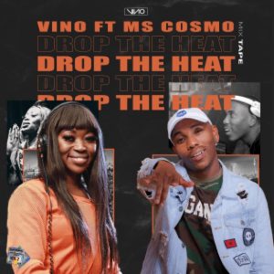 DJ_Vino_-_Drop_The_Heat_Ft_Ms_Cosmo-TopNaija.ng