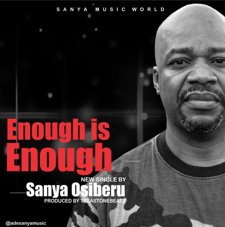 Sanya Osiberu – Enough Is Enough-TopNaija.ng
