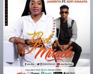 Janerita_-_God_of_Miracle_Ft_Kofi_Kinaata-TopNaija.ng