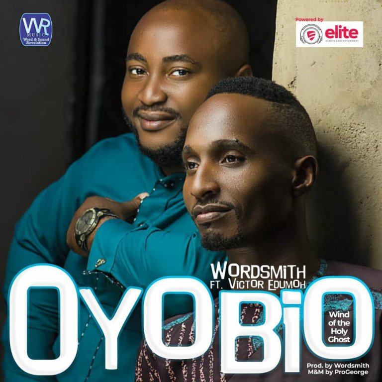 Wordsmith – Oyobio (Ft.Victor Edumoh)-TopNaija.ng
