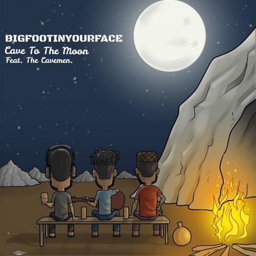 BigfootInYourFace Ft. The Cavemen – Cave to The Moon