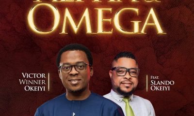 [Lyrics] Alpha & Omega – Victor Winner Okeiyi Ft. Slando Okeiyi-TopNaija.ng