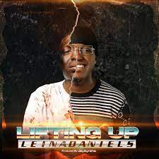 Leinadaniels – Lifting Up [Music+ Lyrics]-TopNaija.ng