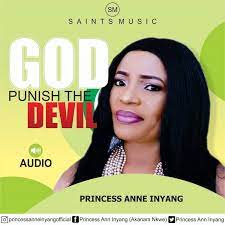 Princess Anne Inyang – God punish the devil-TopNaija.ng
