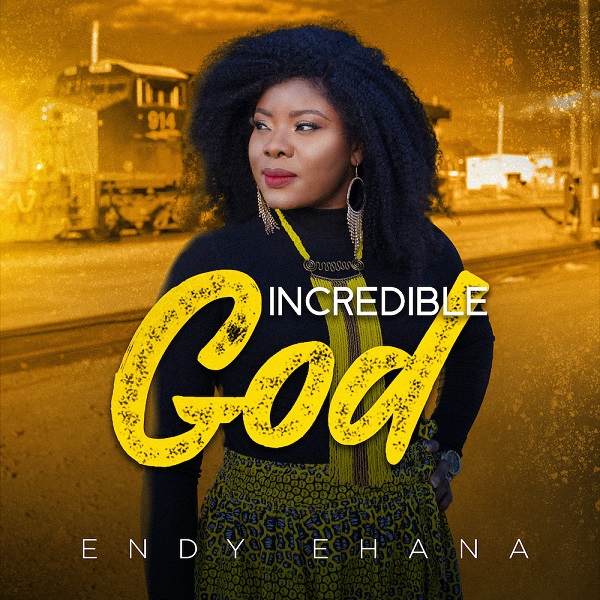 Endy Ehana – Incredible God-TopNaija.ng