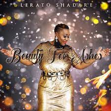 Lerato Shadare – Beauty For Ashes [Music+Video+Lyrics]-TopNaija.ng