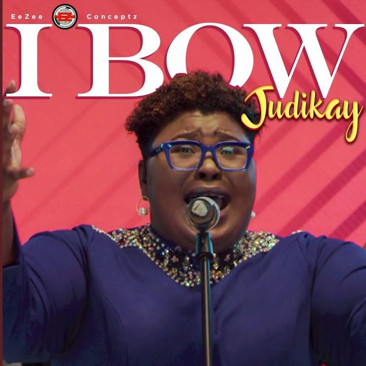 Judikay – I Bow [Music + Lyrics]-TopNaija.ng