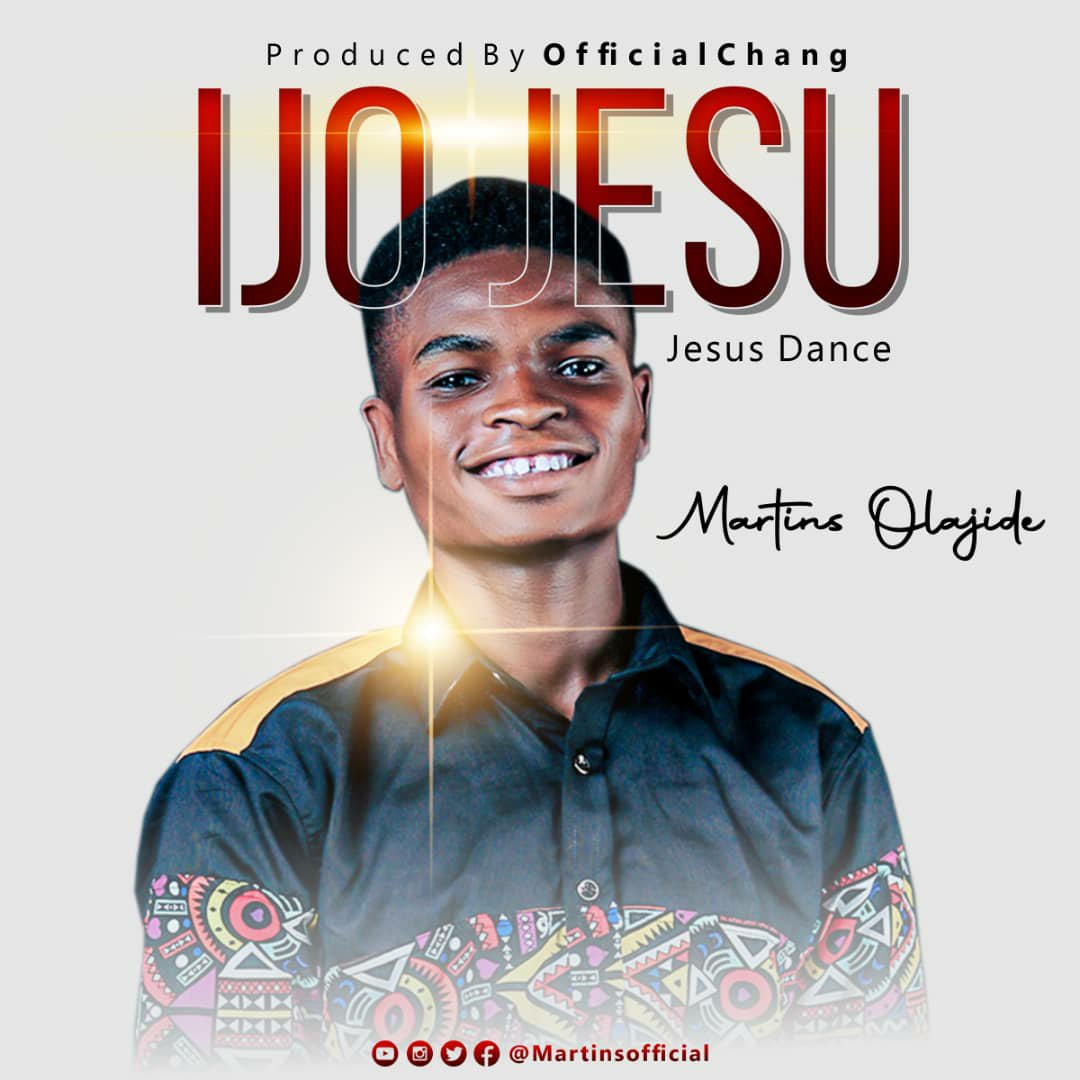 Martins Olajide – Ijo Jesu (Jesus Dance)-TopNaija.ng
