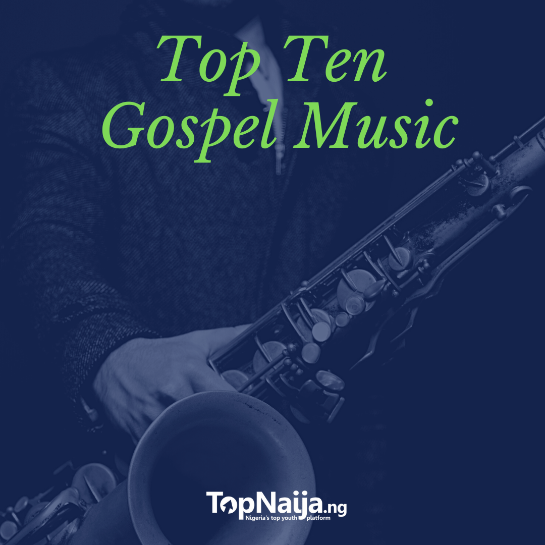 top-10-nigerian-gospel-songs-of-the-month-july-2021