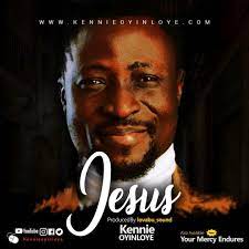 Kennie Oyinloye – Jesus-TopNaija.ng