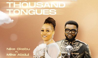 Ten Thousand Tongues – Nike Okebu Ft. Mike Abdul-TopNaija.ng