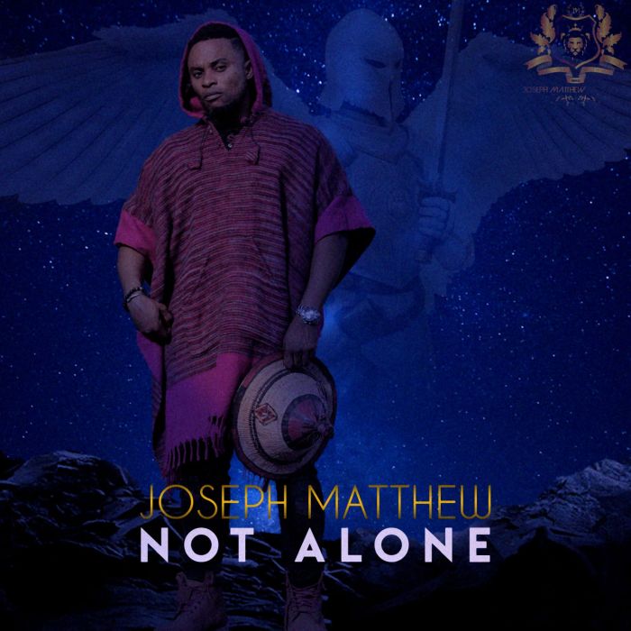 Joseph Matthew – Not Alone-TopNaija.ng